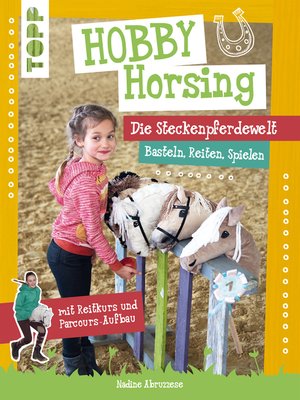 cover image of Hobby Horsing. Die Steckenpferdewelt
